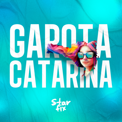 Garota Catarina By Starfix's cover