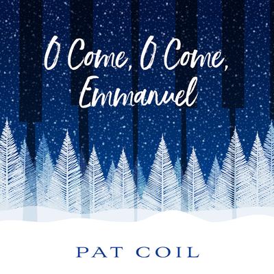 O Come, O Come, Emmanuel By Pat Coil, Danny Gottlieb, Jacob Jezioro's cover