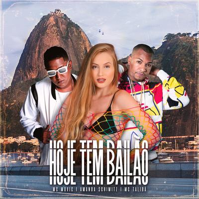 Hoje Tem Bailão By DJ Amanda Schimitz, Mc Talibã, MC Movic's cover