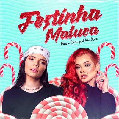 Festinha Maluca By Maria Clara, MC Mari's cover