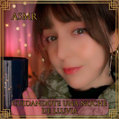 Asmr Cuidándote una Noche de Lluvia's cover