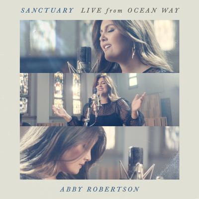 Sanctuary (Live from Ocean Way) By Abby Robertson's cover