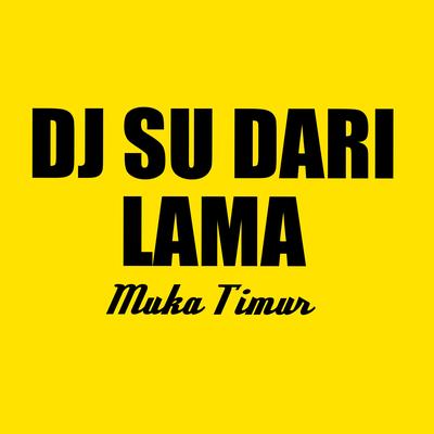 Dj Su Dari Lama (Remix)'s cover