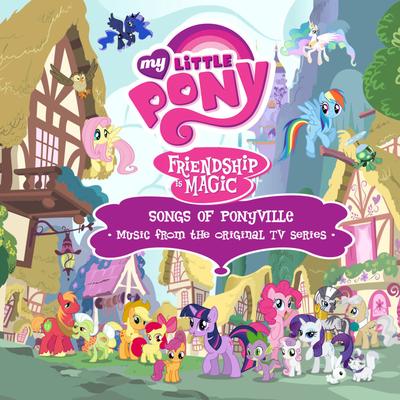 Friendship Is Magic: Songs Of Ponyville (Music From The Original TV Series) [Spanish Version]'s cover