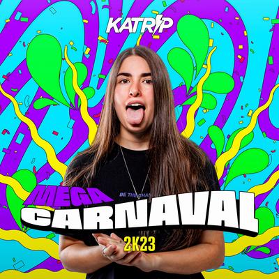 Mega Funk Carnaval 2023 By DJ Katrip's cover