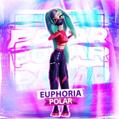 Euphoria By Polar's cover