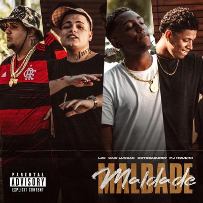 Maldade By L30, Caio Luccas, PJ HOUDINI, Ogtreasure's cover