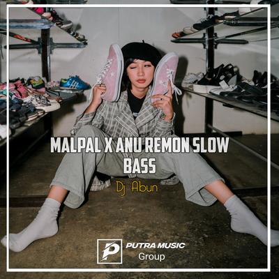 Malpal X Anu Remon Slow Bass (Remix)'s cover