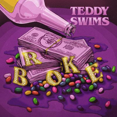 Broke By Teddy Swims's cover