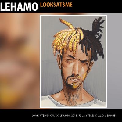 Look At Me By Cálido Lehamo, Hartosopash's cover