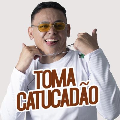 Toma Catucadão By Biel Classe A's cover