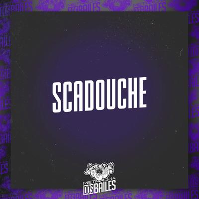 Scadouche By MC Nauan, DJ MJSP's cover