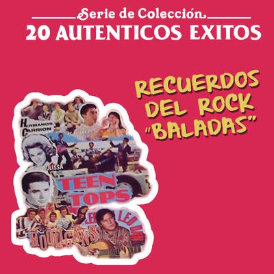 20 Auténticos Éxitos Recuerdos Del Rock "Baladas"'s cover