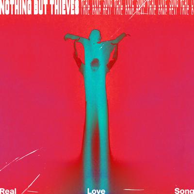 Real Love Song By Nothing But Thieves's cover