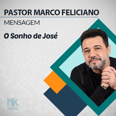 O Sonho de José  Parte 8 By Pastor Marco Feliciano's cover