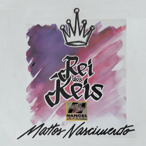 MATOS NASCIMENTO, Rei dos Reis's cover