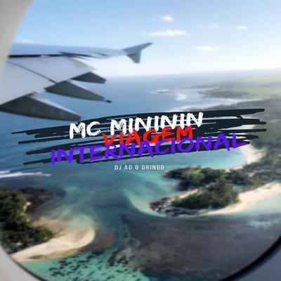 Viagem Internacional By mc mininin, DJ AG O GRINGO's cover