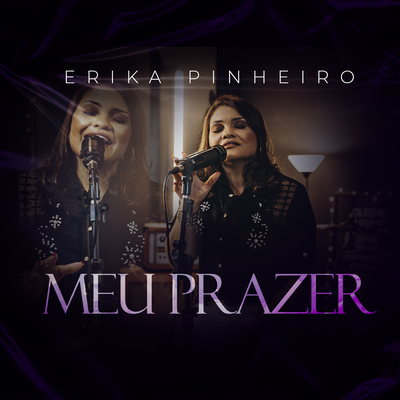 Meu Prazer (Acústico) By Erika Pinheiro's cover