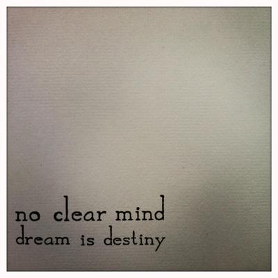 dream is destiny By No Clear Mind's cover