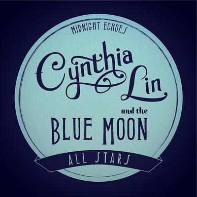 Cynthia Lin and the Blue Moon All Stars's cover