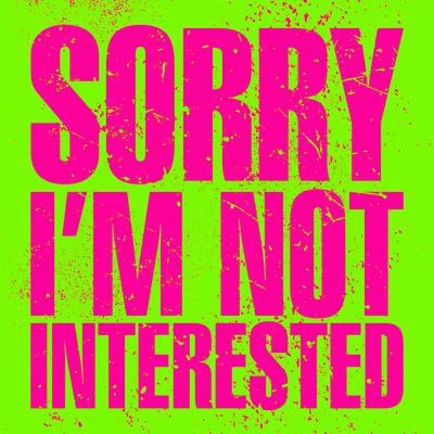Sorry, I'm Not Interested's cover