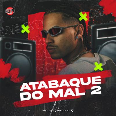 Atabaque do Mal 2 By Mc ZL, HALC DJ's cover