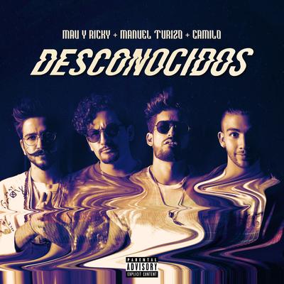 Desconocidos By Camilo, Mau y Ricky, Manuel Turizo's cover