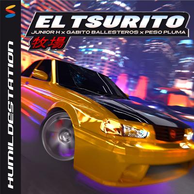 El Tsurito By Junior H, Peso Pluma, Gabito Ballesteros's cover