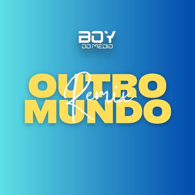 Outro Mundo (feat. Mc Jacaré) (feat. Mc Jacaré) By Boy do Medio, Mc Jacaré's cover