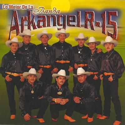 Lo Mejor de la Banda Arkangel R-15's cover