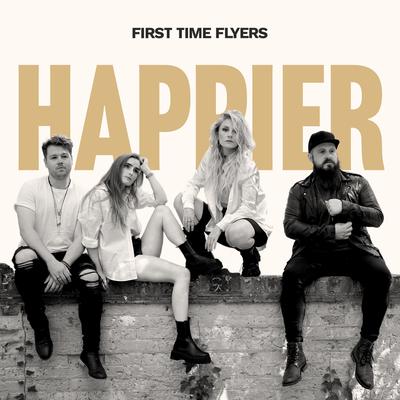 Happier By First Time Flyers's cover
