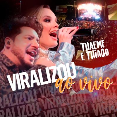 Viralizou (Ao Vivo) By Thaeme & Thiago's cover