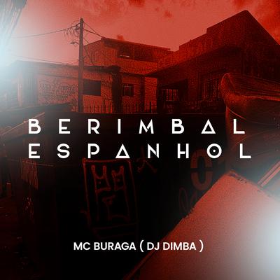 Berimbal Espanhol By Dj Dimba, MC Buraga's cover