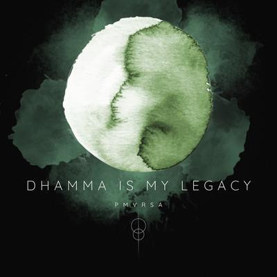 DHAMMA IS MY LEGACY's cover