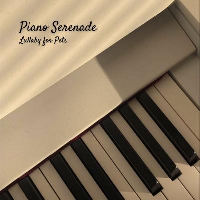 Piano Serenade: Lullaby for Pets's cover