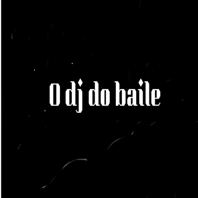 O Dj do Baile By Boo dos Fluxos's cover