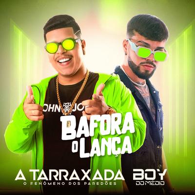 Bafora o Lança By Boy do Medio, A TARRAXADA's cover