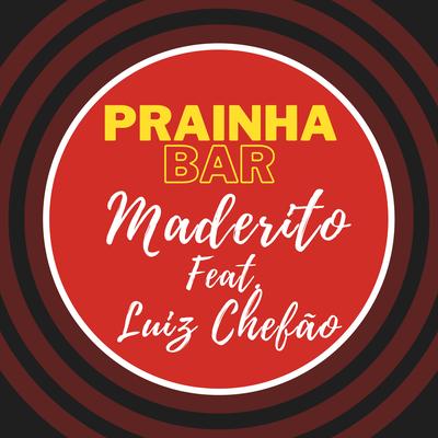 Prainha Bar By Maderito, Luiz Poderoso Chefão, Letícia Talia's cover