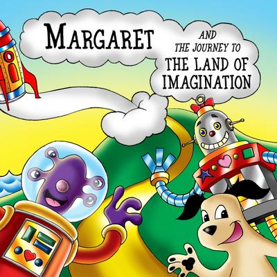 Margaret and the Journey to the Land of Imagination's cover