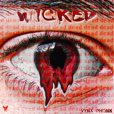 Wicked By VYNX PHONK's cover