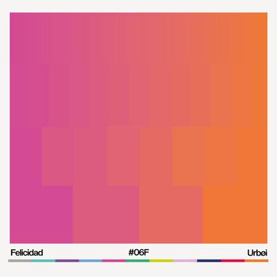 Felicidad By Urbøi's cover