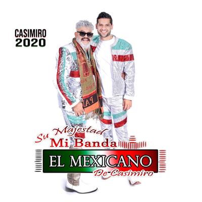 No Bailes de Caballito By Su Majestad Mi Banda el Mexicano de Casimiro Zamudio's cover