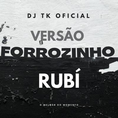 Rubí (feat. Banda Djavú) (feat. Banda Djavú) By DJ TK Oficial, Banda Djavú's cover