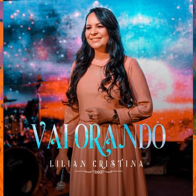 Vai Orando By Lilian Cristina Oficial's cover