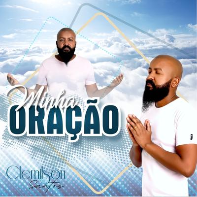 Minha Oração By Clemilson Santos's cover