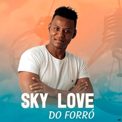 Encontrei um Novo Amor By Sky Love do Forró's cover