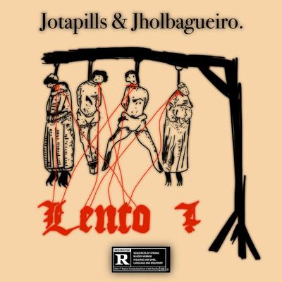 Lento! By JotaPills, Jhol Bagueiro's cover