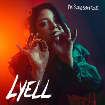 I'm Somebody Else By LYELL's cover