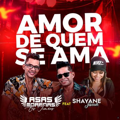 Amor de Quem Se Ama (feat. Shayane Novaes) (feat. Shayane Novaes) By Asas Morenas, Shayane Novaes's cover