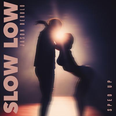 Slow Low (Sped Up Version)'s cover